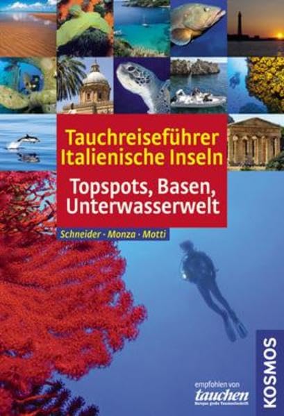 Tauchreiseführer Italienische Inseln: Topspots, Basen, Unterwasserwelt Leisure & Fun