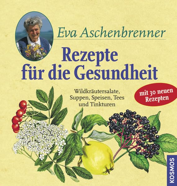 Rezepte für die Gesundheit: Wildkräutersalate, Suppen, Speisen, Tees und Tinkturen: Wildkräutersalate, Suppen, Speisen, Tees und Tinkturen. Mit 30 neuen Rezepten Garden & Plants