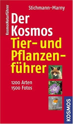 Der Kosmos Tier- und Pflanzenführer: 1200 Arten, 1500 Fotos Natural Sciences