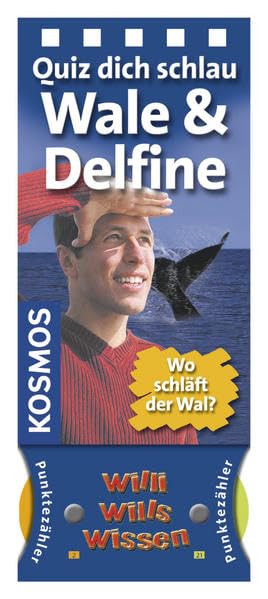 Willi wills wissen - Wale und Delfine: Quiz dich schlau: Wo schläft der Wal? Non-fiction