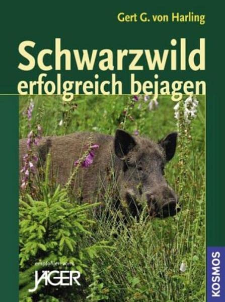 Schwarzwild erfolgreich bejagen: Tipps und Tricks für die Jagdpraxis Leisure & Fun