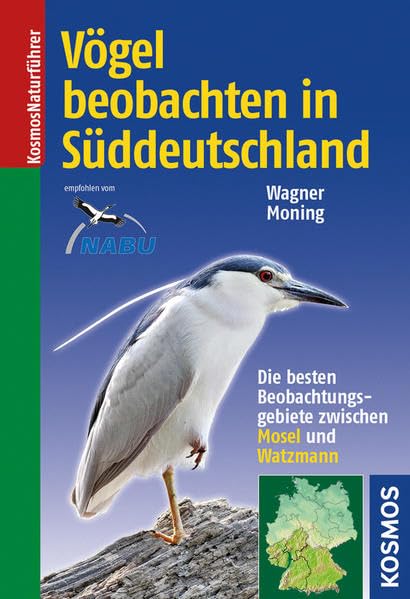 Vögel beobachten in Süddeutschland: Die besten Beobachtungsgebiete zwischen Mosel und Watzmann Leisure, Home & Garden