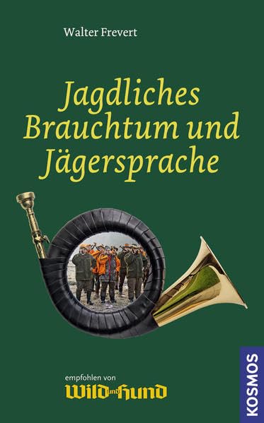 Jagdliches Brauchtum und Jägersprache Leisure & Fun