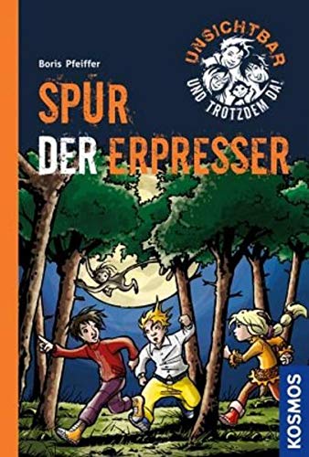 Unsichtbar und trotzdem da! Band 5: Spur der Erpresser Novels & Short Stories