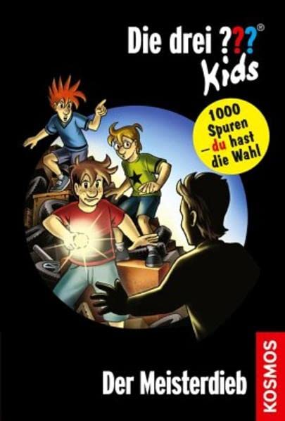 Die drei ??? Kids und du, Der Meisterdieb: 1000 Spuren - du hast die Wahl Novels & Short Stories
