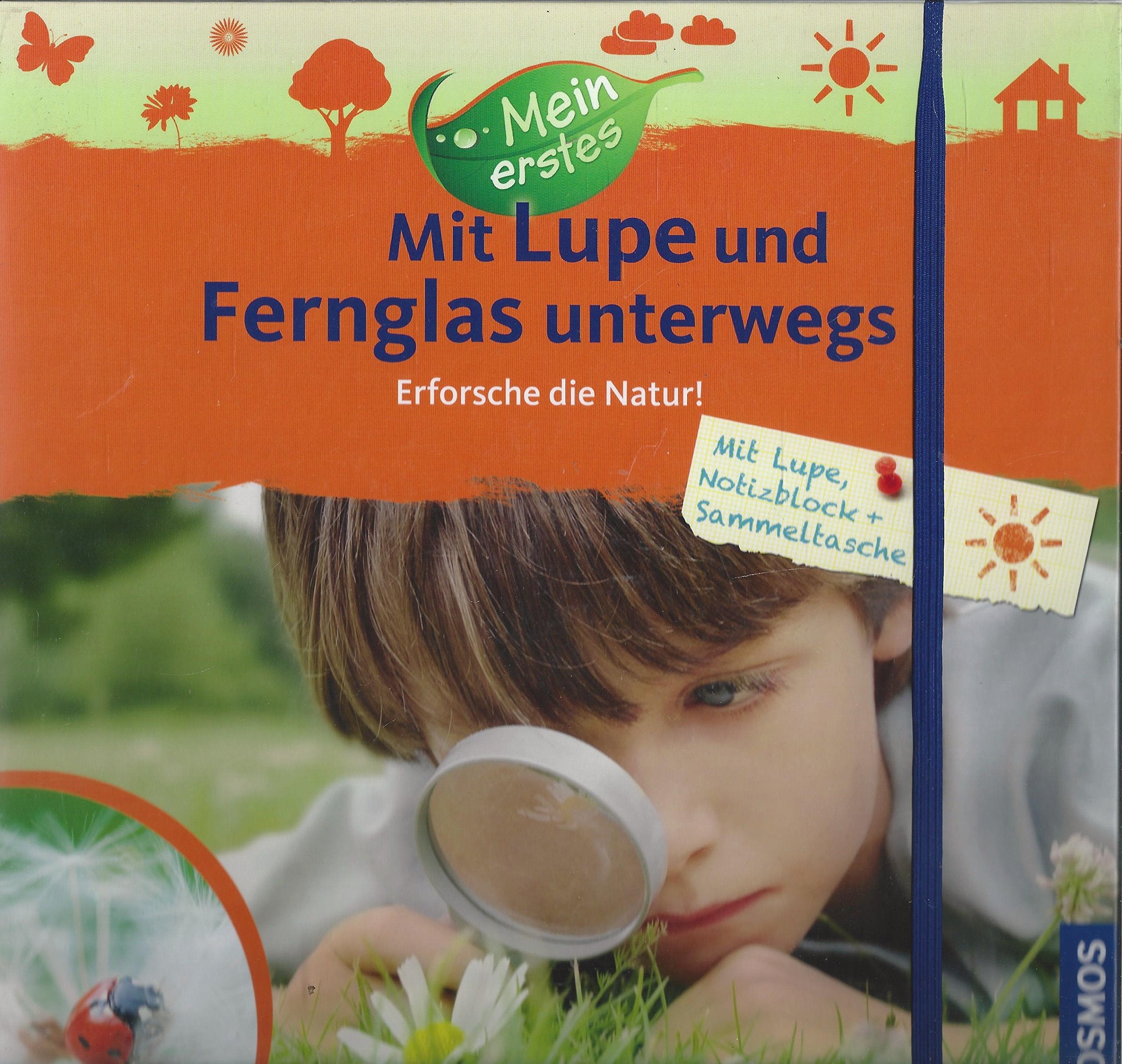 Mit Lupe und Fernglas unterwegs: Erforsche die Natur! Non-fiction