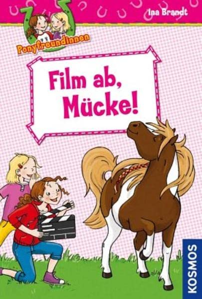 Ponyfreundinnen, 6, Film ab, Mücke! Novels & Short Stories