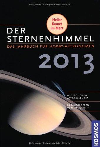 Der Sternenhimmel 2013: Das Jahrbuch für Hobbyastronomen Books