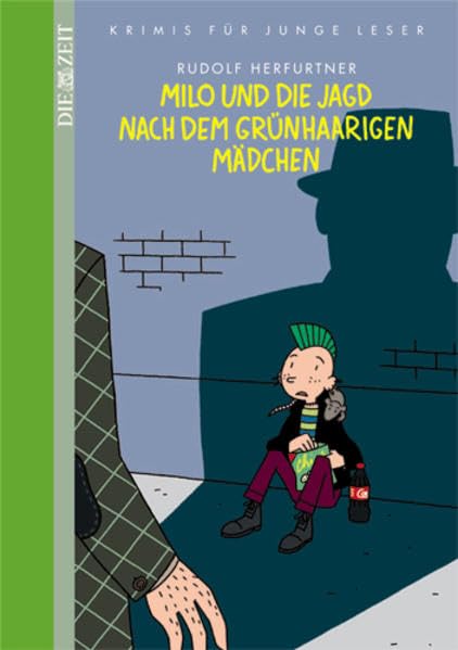 Milo und die Jagd nach dem grünhaarigen Mädchen: Ausgezeichnet mit dem Martin Kinder- und Jugendkrimipreis 2001 (Die neue Zeit-Edition) Novels & Short Stories