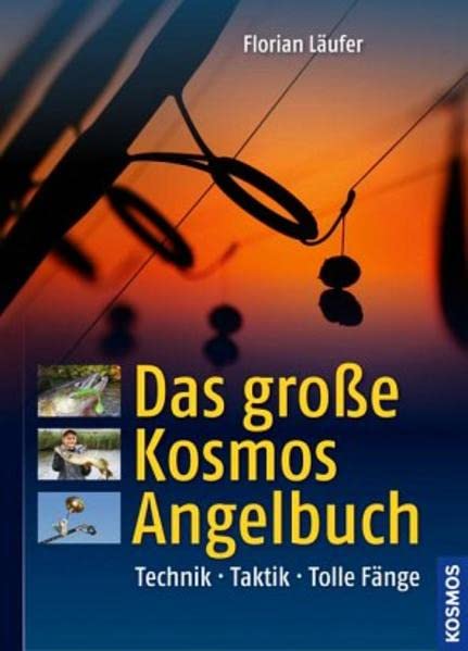 Das große Kosmos-Angelbuch: Technik, Taktik, tolle Fänge Leisure & Fun