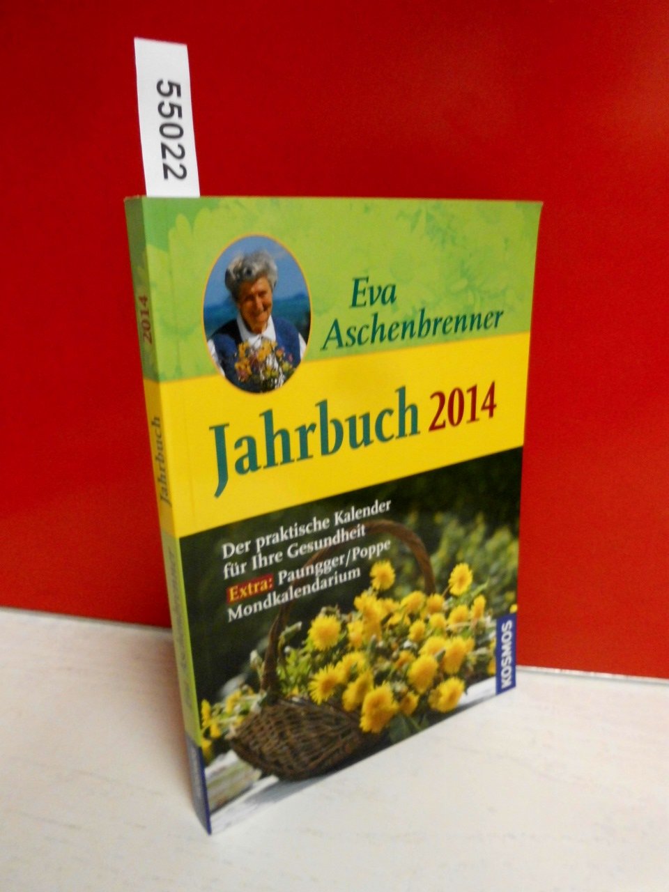 Jahrbuch 2014: Der praktische Kalender für Ihre Gesundheit Garden & Plants