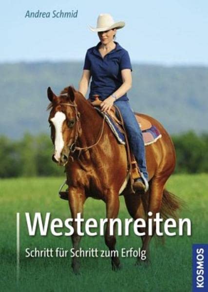 Westernreiten: Schritt für Schritt zum Erfolg Pets
