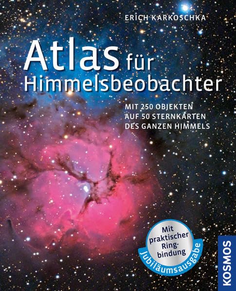 Atlas für Himmelsbeobachter: Mit 250 Objekten auf 50 Sternkarten des ganzen Himmels Leisure, Home & Garden