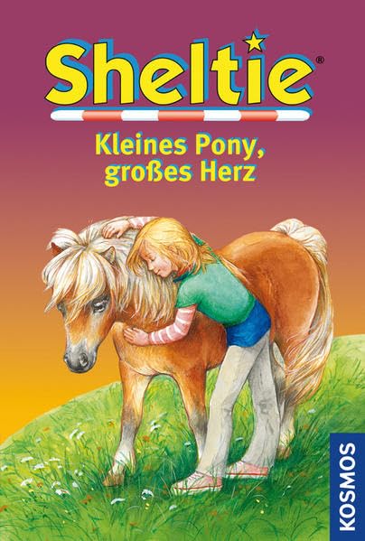 Sheltie,Kleines Pony, großes Herz: Dreifachband: Dreifachband: Wie Sheltie zu uns kam /Sheltie in Gefahr /Sheltie und das kleine Fohlen Novels & Short Stories