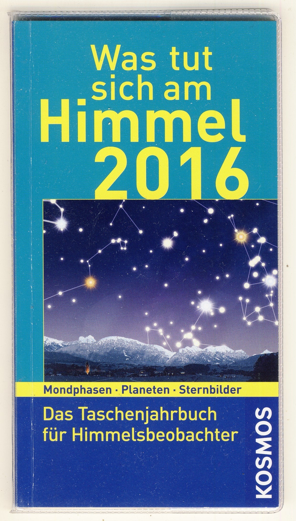 Was tut sich am Himmel 2016: Das Taschenjahrbuch für Himmelsbeobachter Books