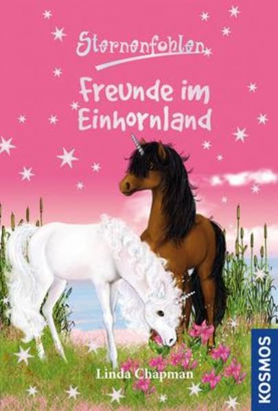 Sternenfohlen 7+8: Freunde im Einhornland Novels & Short Stories