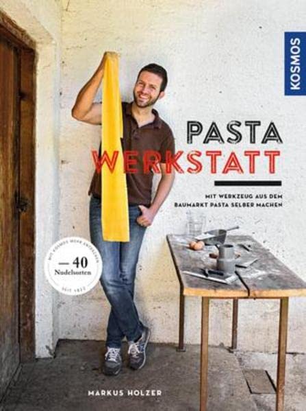 Pasta-Werkstatt: Mit Werkzeug aus dem Baumarkt Pasta selber machen Leisure, Home & Garden