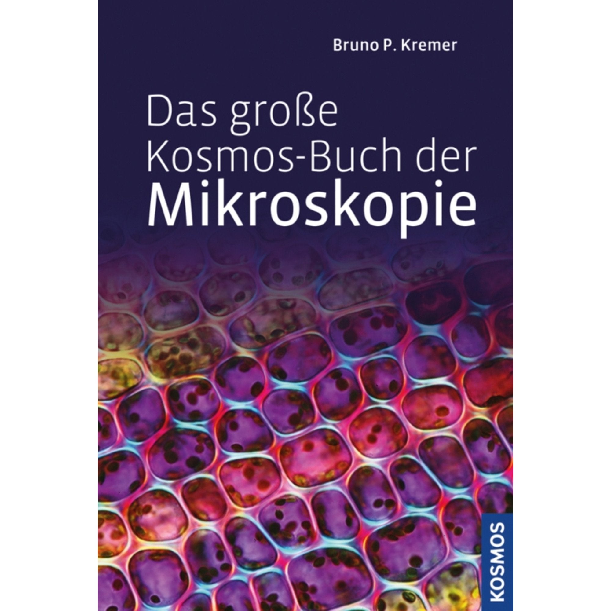 Das große Kosmos-Buch der Mikroskopie Natural Sciences
