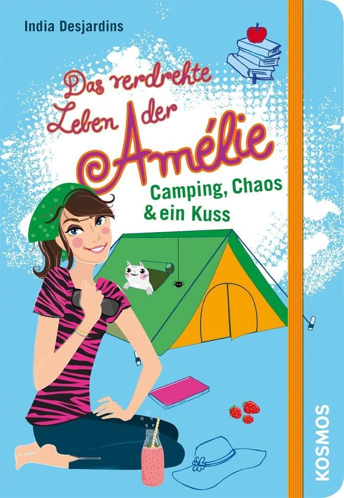 Das verdrehte Leben der Amélie 06. Camping, Chaos & ein Kuss Novels & Short Stories