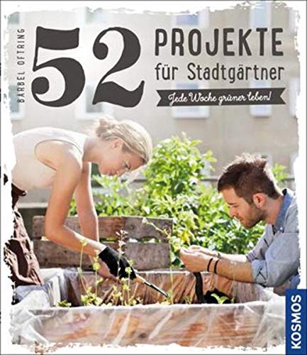 52 Projekte für Stadtgärtner Hobbies & Crafts