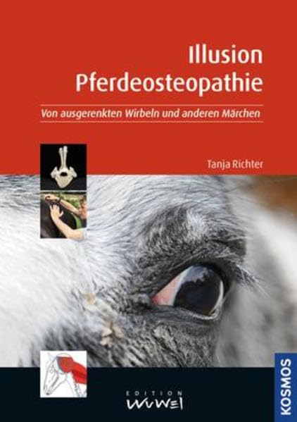 Illusion Pferdeosteopathie: Von ausgerenkten Wirbeln und anderen Märchen Medicine