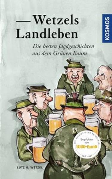 Wetzels Landleben: Die besten Jagdgeschichten aus dem Grünen Baum Contemporary literature