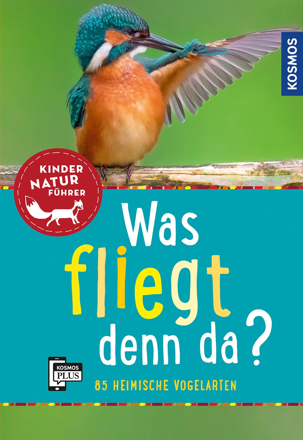 Was fliegt denn da? Kindernaturführer Natural Sciences