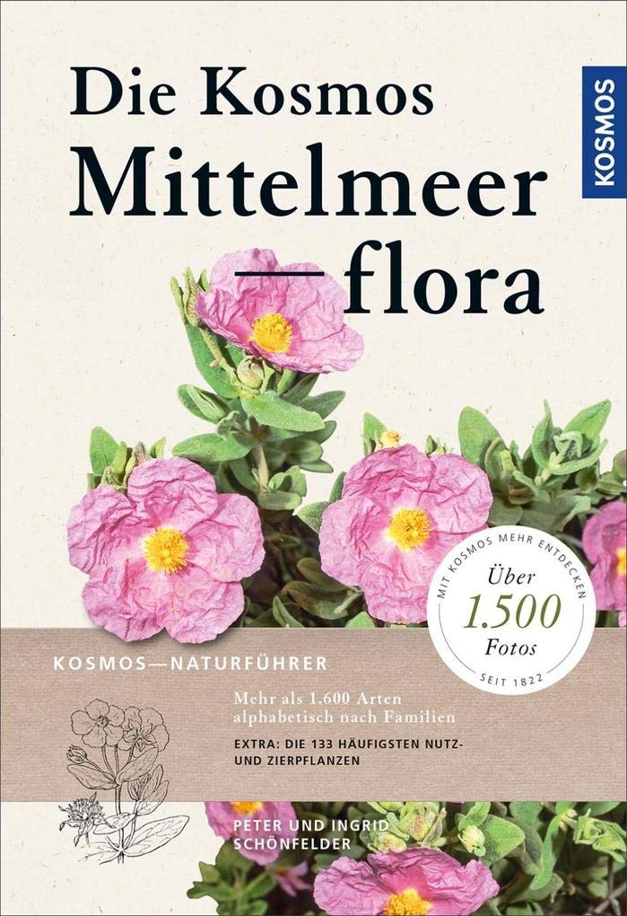 Die Kosmos-Mittelmeerflora: über 1600 Arten und 1600 Fotos Leisure, Home & Garden