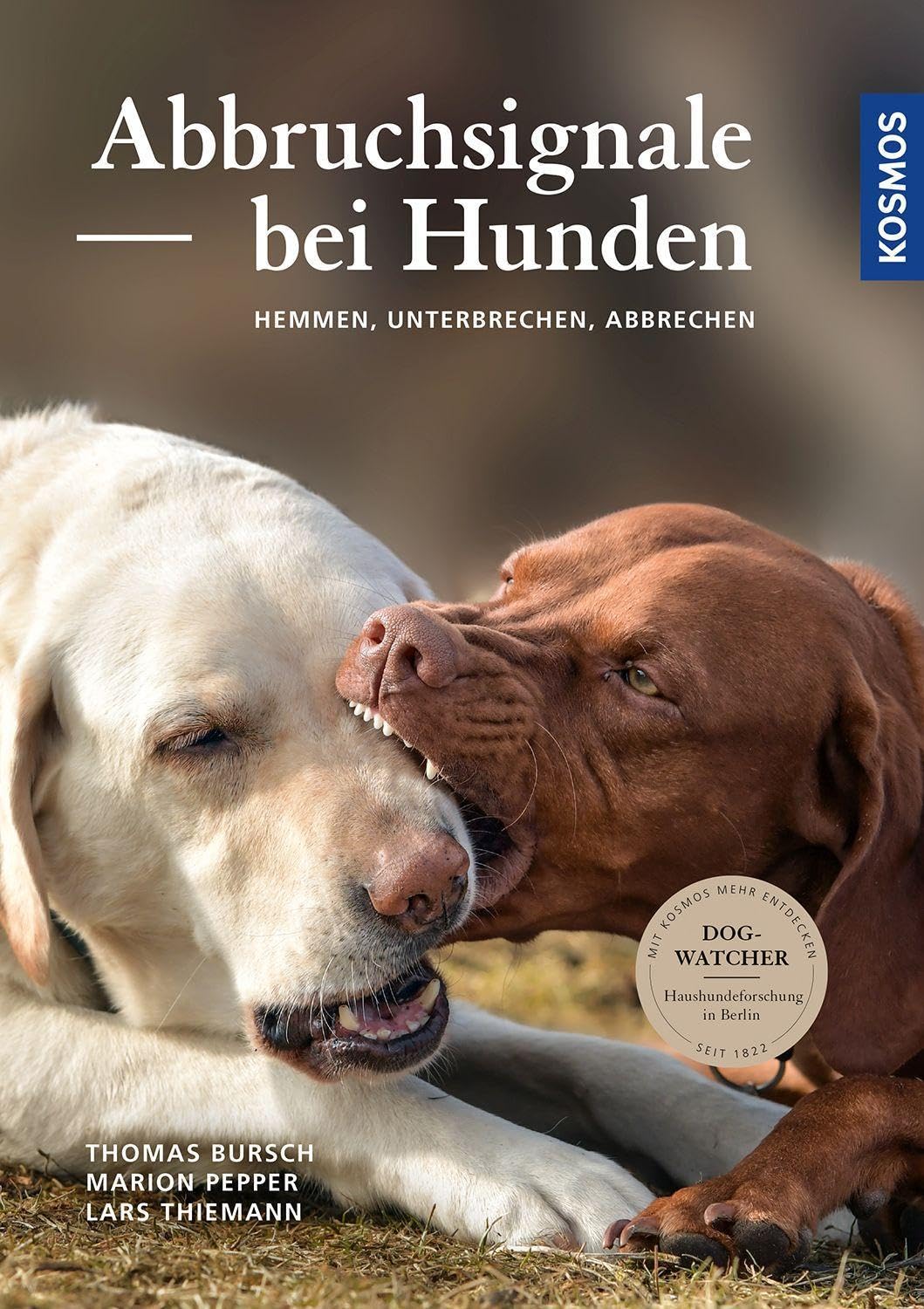 Abbruchsignale bei Hunden: Hemmen, Unterbrechen, Abbrechen - Dogwatcher: Haushundeforschung in Berlin. Das Plus zum Buch: Die kostenlose KOSMOS-PLUS-App mit exklusiven Filmen Pets