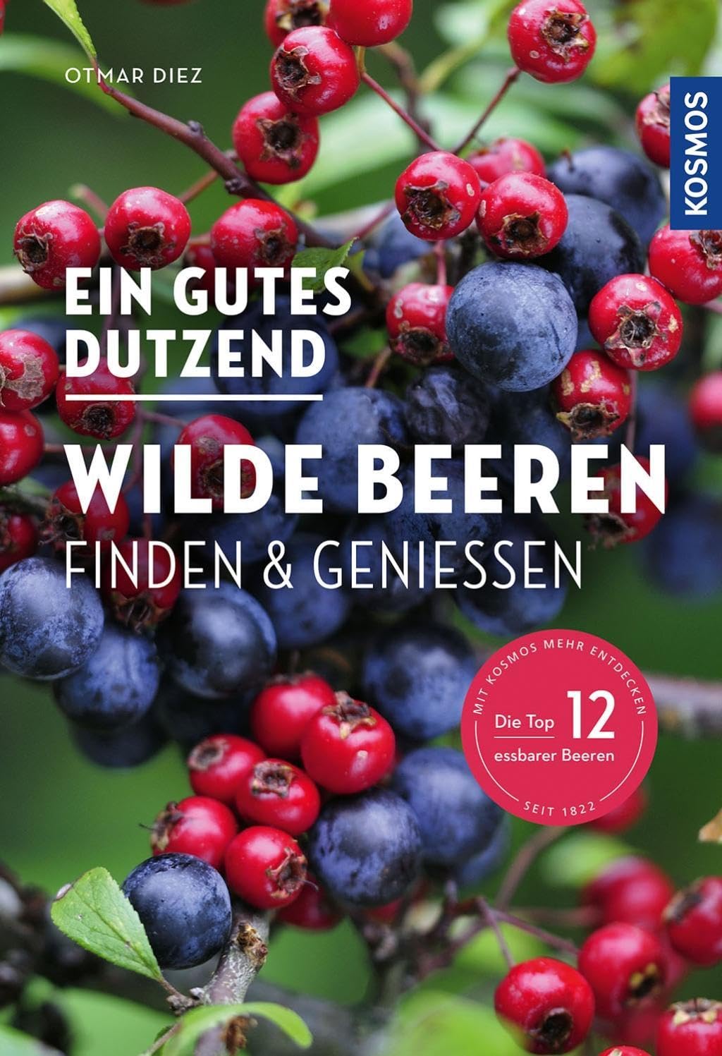 Ein gutes Dutzend wilde Beeren Leisure, Home & Garden Books