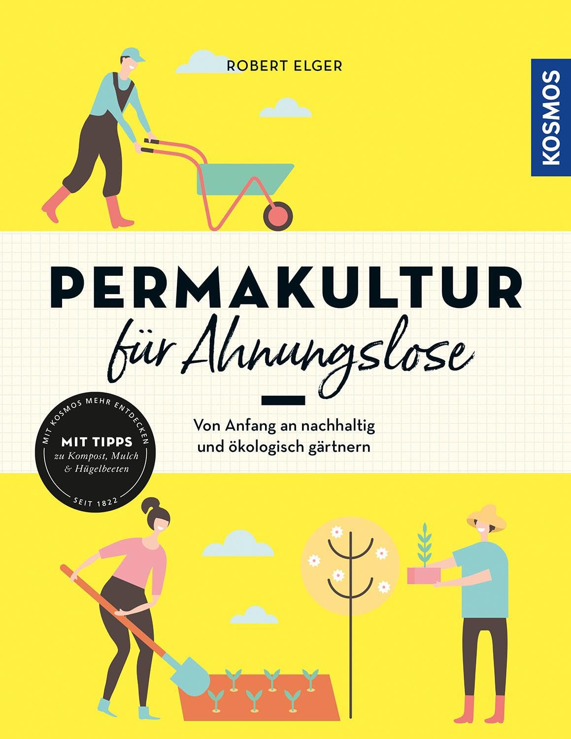 Permakultur für Ahnungslose Garden & Plants