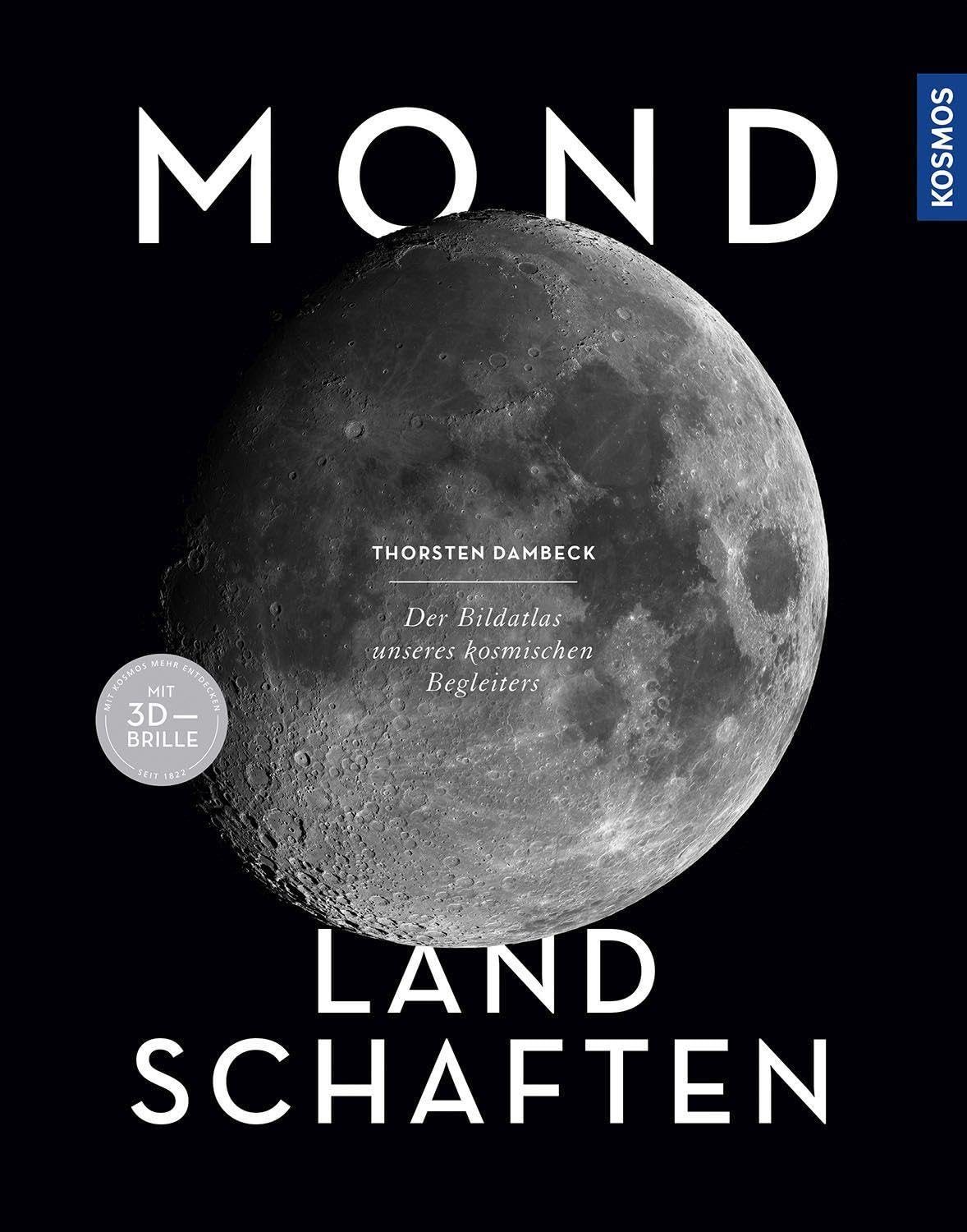 Mond-Landschaften: Der Bildatlas unseres kosmischen Begleiters -- mit 3D-Bildern und 3D-Brille Geology & Geography