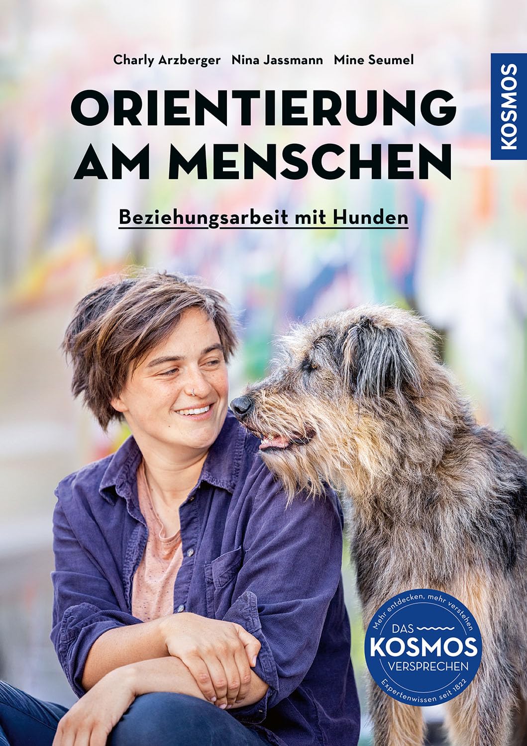 Orientierung am Menschen: Beziehungsarbeit mit Hunden Pets