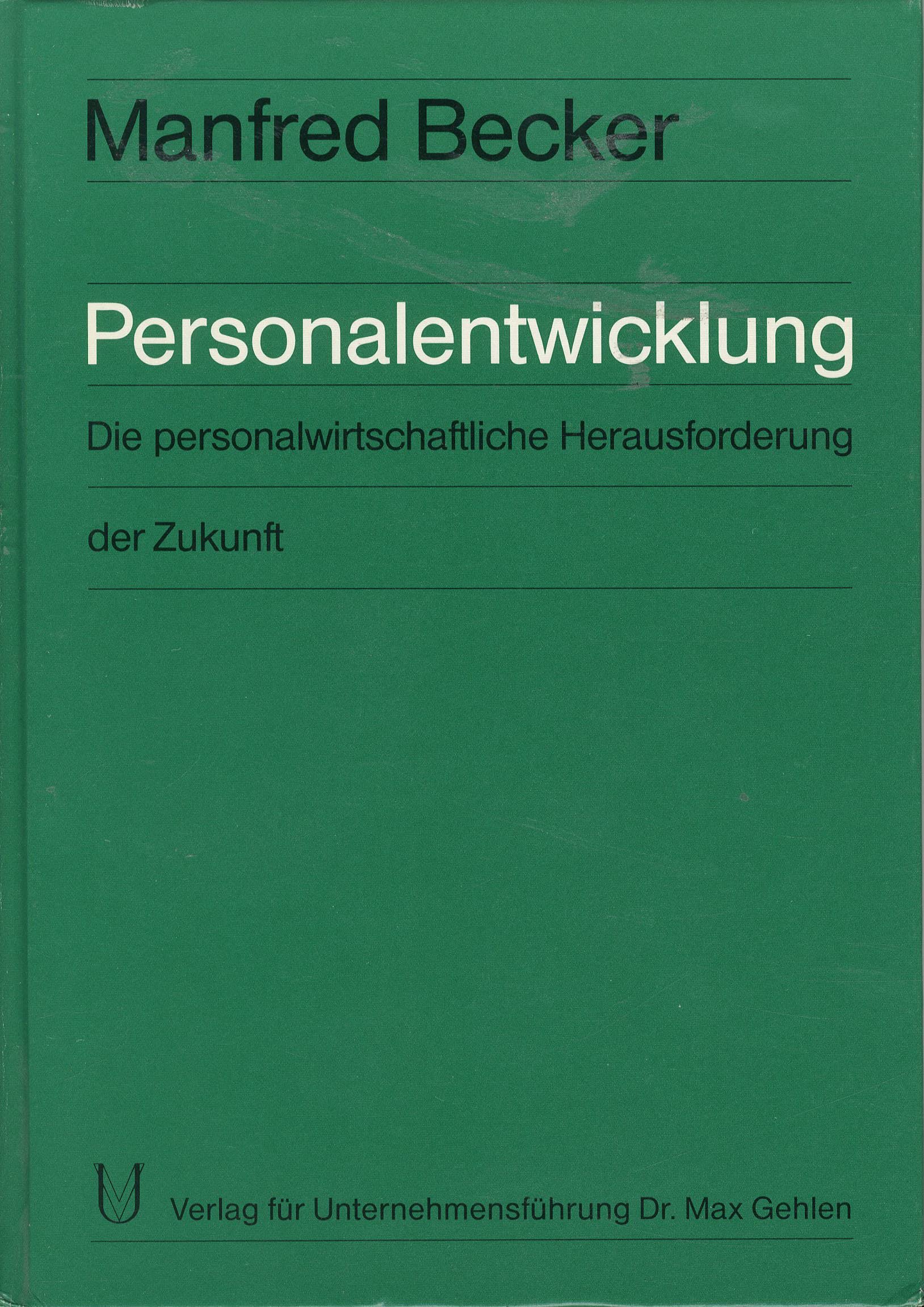 Personalentwicklung. Die personalwirtschaftliche Herausforderung der Zukunft. Business, Finance & Career
