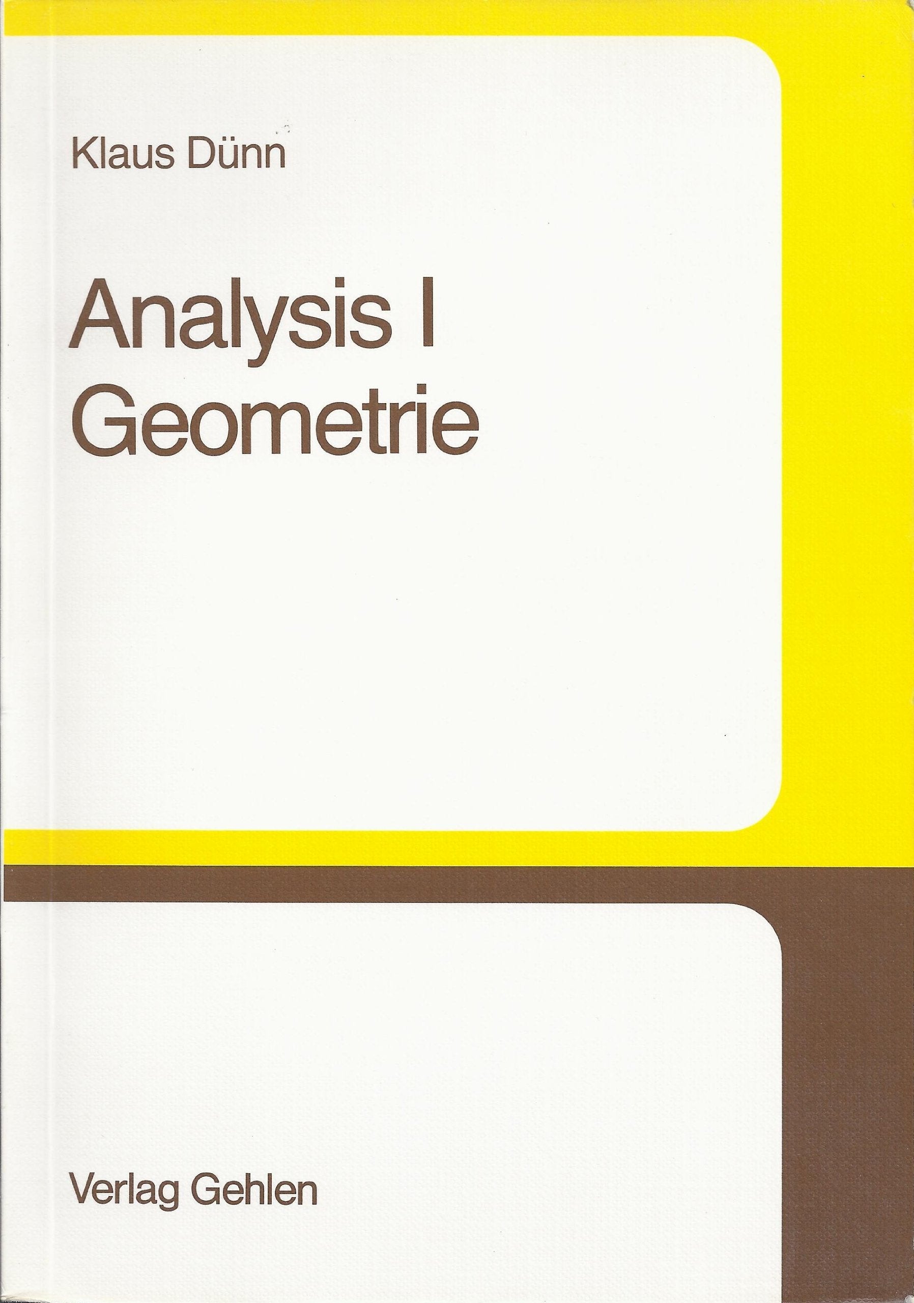 Analysis I, Geometrie: Lehrbuch und Arbeitsbuch für die Sekundarstufe II, naturwissenschaftlich-technische Ausbildungsrichtung. Geeignet f. Fachoberschulen Study Guides