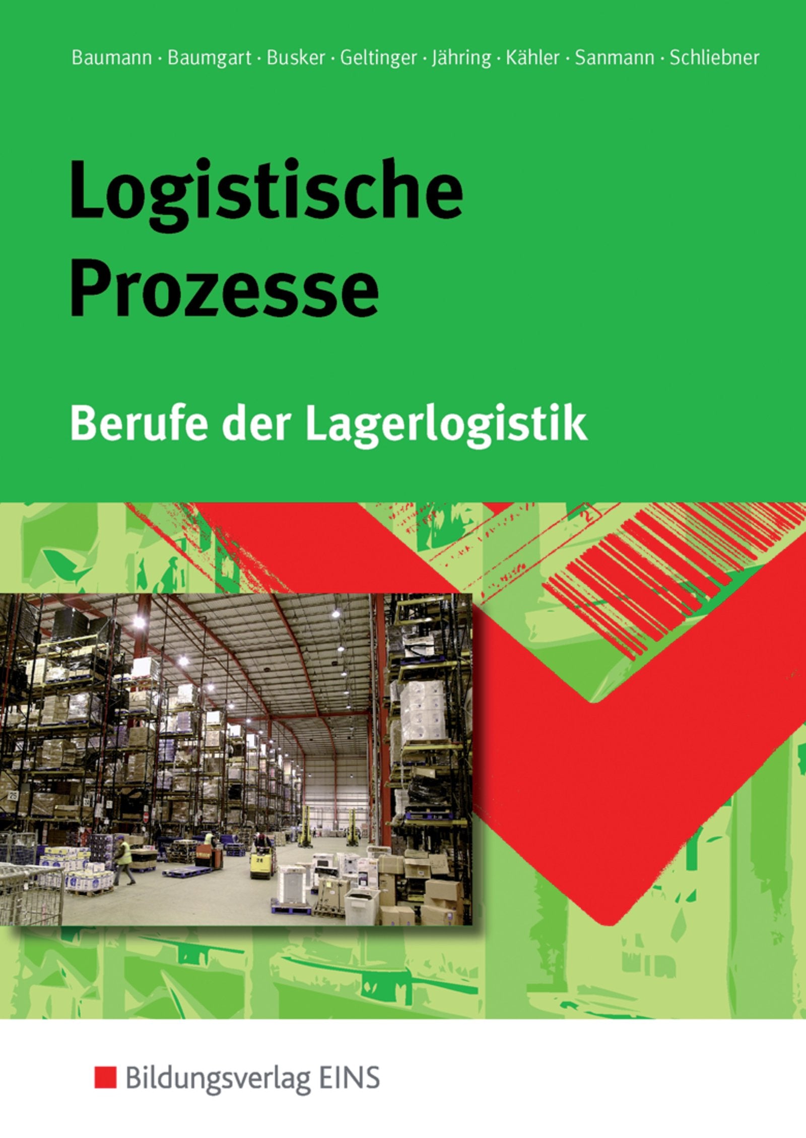 Logistische Prozesse. Berufe der Lagerlogistik (Lehr-/Fachbuch) Business, Finance & Career