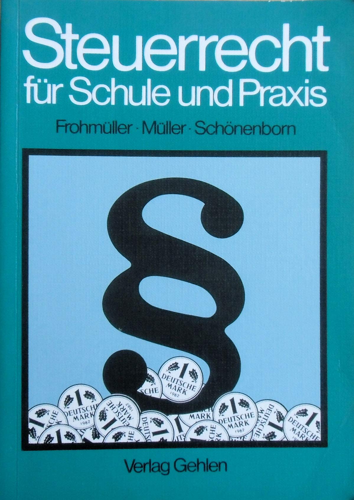 Steuerrecht für Schule und Praxis Law