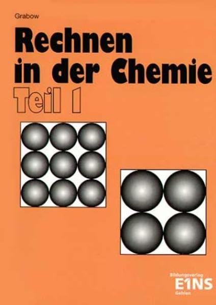 Rechnen in der Chemie, Bd.1, Eine Einführung auf elementarer Grundlage: Für Berufsschulen und Berufsfachschulen. Lehr-/Fachbuch Business, Finance & Career
