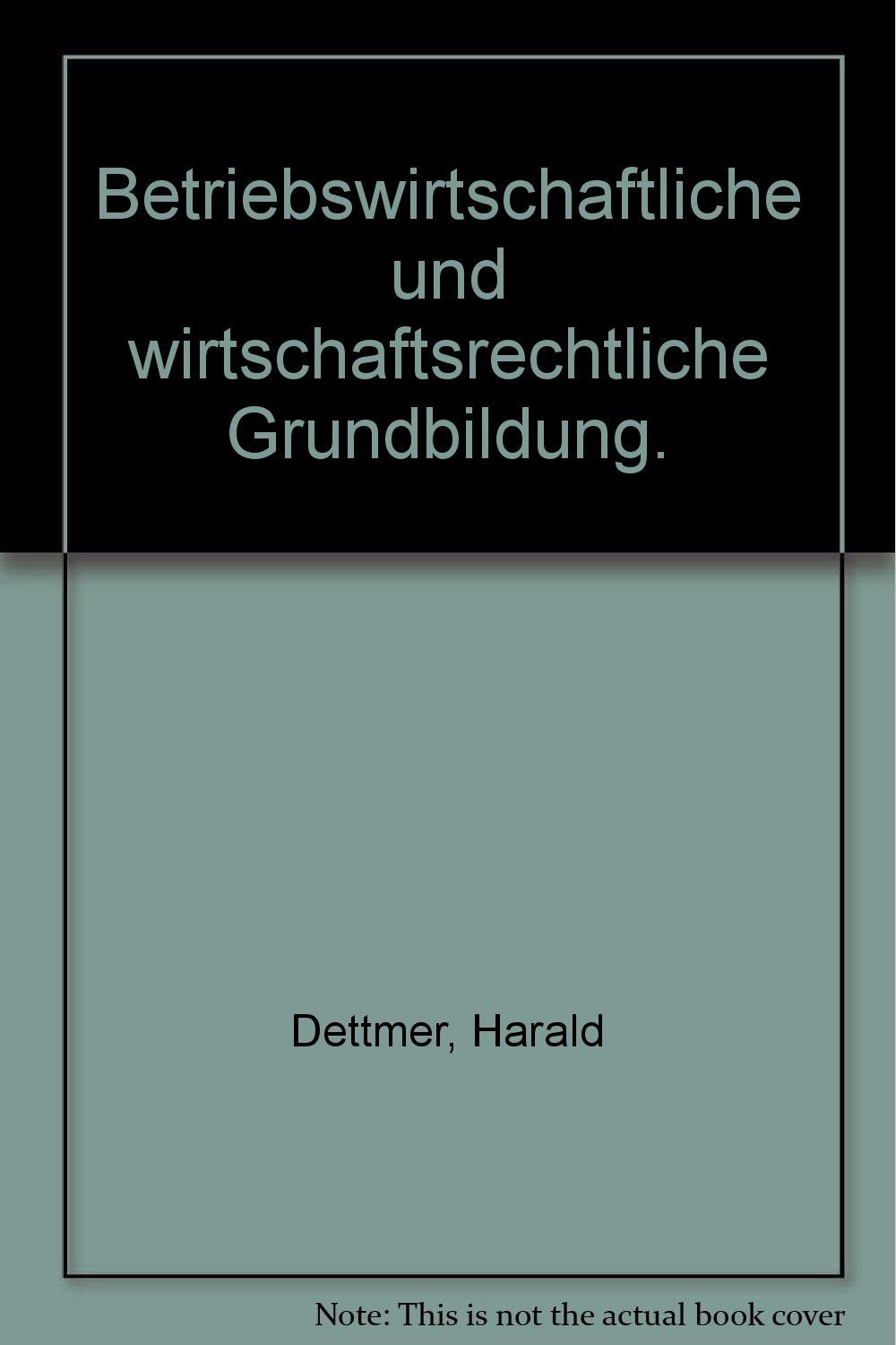 Betriebswirtschaftliche und wirtschaftsrechtliche Grundbildung Books