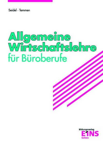 Allgemeine Wirtschaftslehre für Büroberufe: Lehr-/Fachbuch Business, Finance & Career