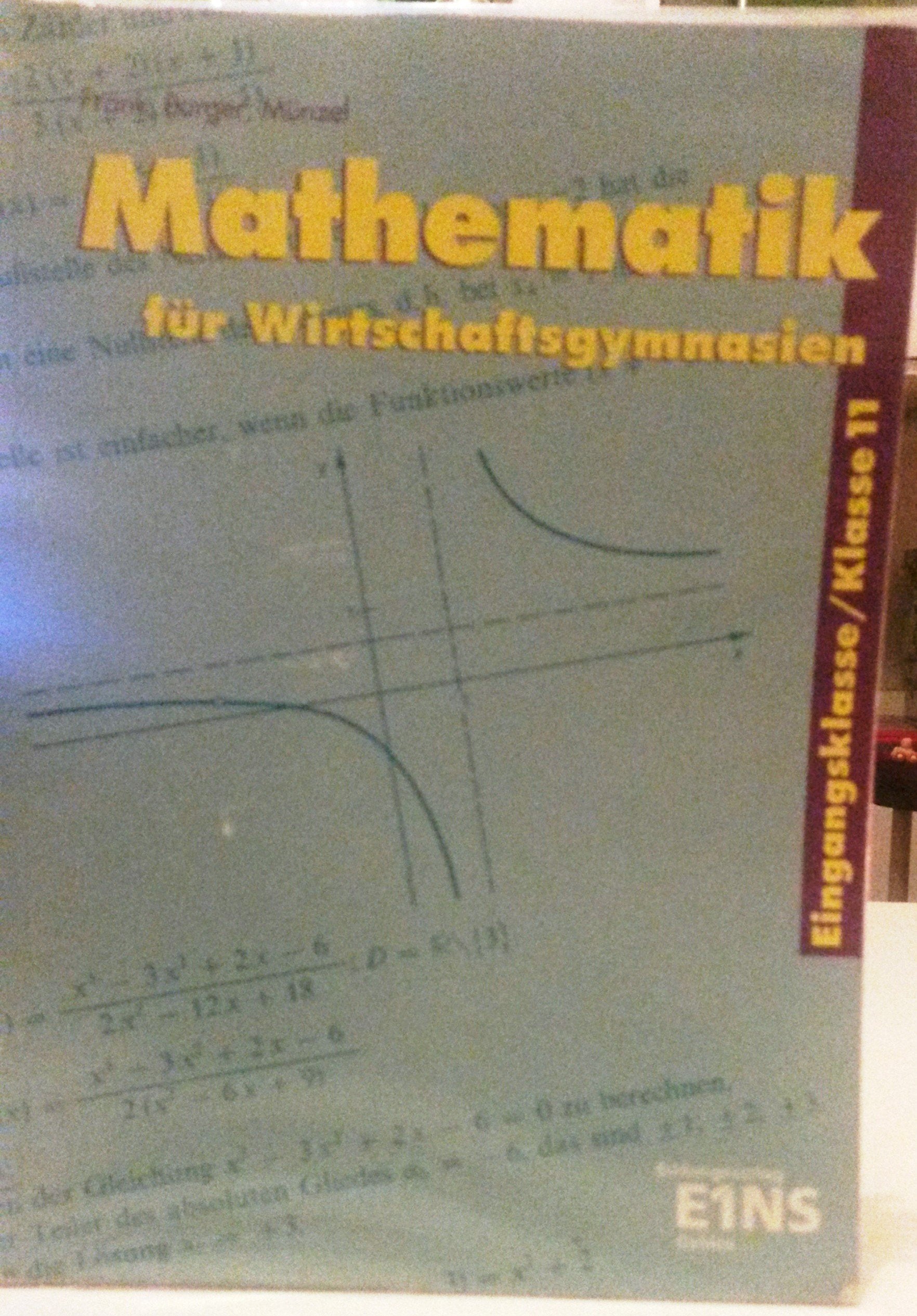 Mathematik für Wirtschaftsgymnasien. Klasse 11. book