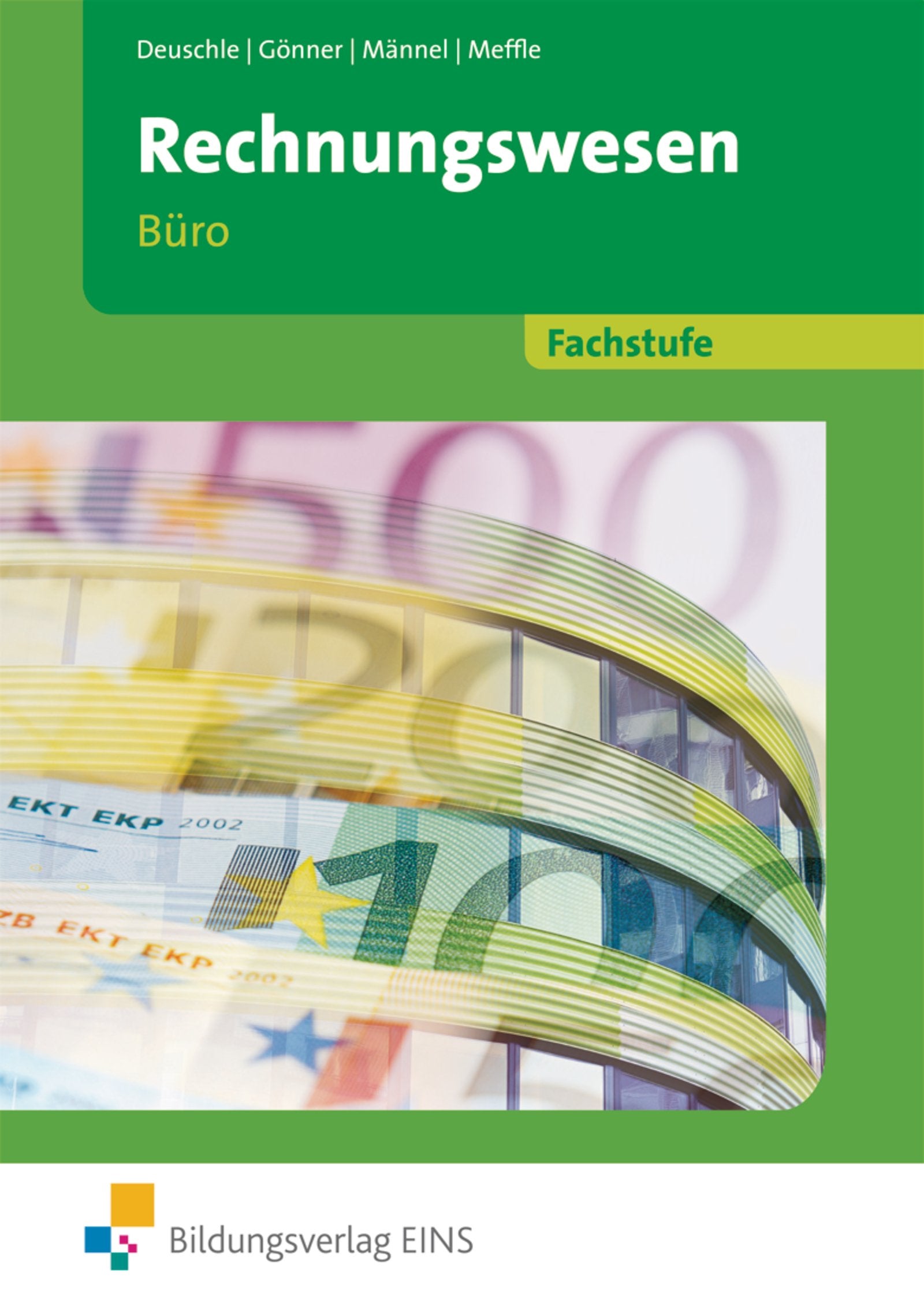 Rechnungswesen / Ausgabe für die Fachstufe Büro in Baden-Württemberg: Rechnungswesen / Rechnungswesen für die Fachstufe Büro in Baden-Württemberg: ... Büro in Baden-Württemberg / Schülerband Business, Finance & Career