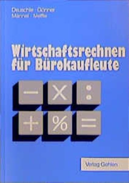 Wirtschaftsrechnen für Bürokaufleute. Ausgabe Baden-Württemberg Business, Finance & Career