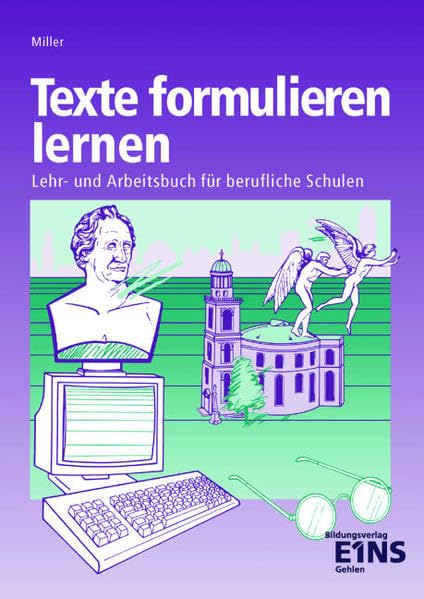 Texte formulieren lernen: Lehr-/Fachbuch Business, Finance & Career
