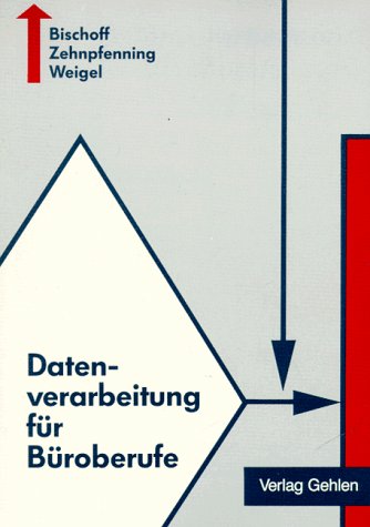 Datenverarbeitung für Büroberufe: Bürokaufmann/Bürokauffrau, Kaufmann/Kauffrau für Bürokommunikation Business, Finance & Career