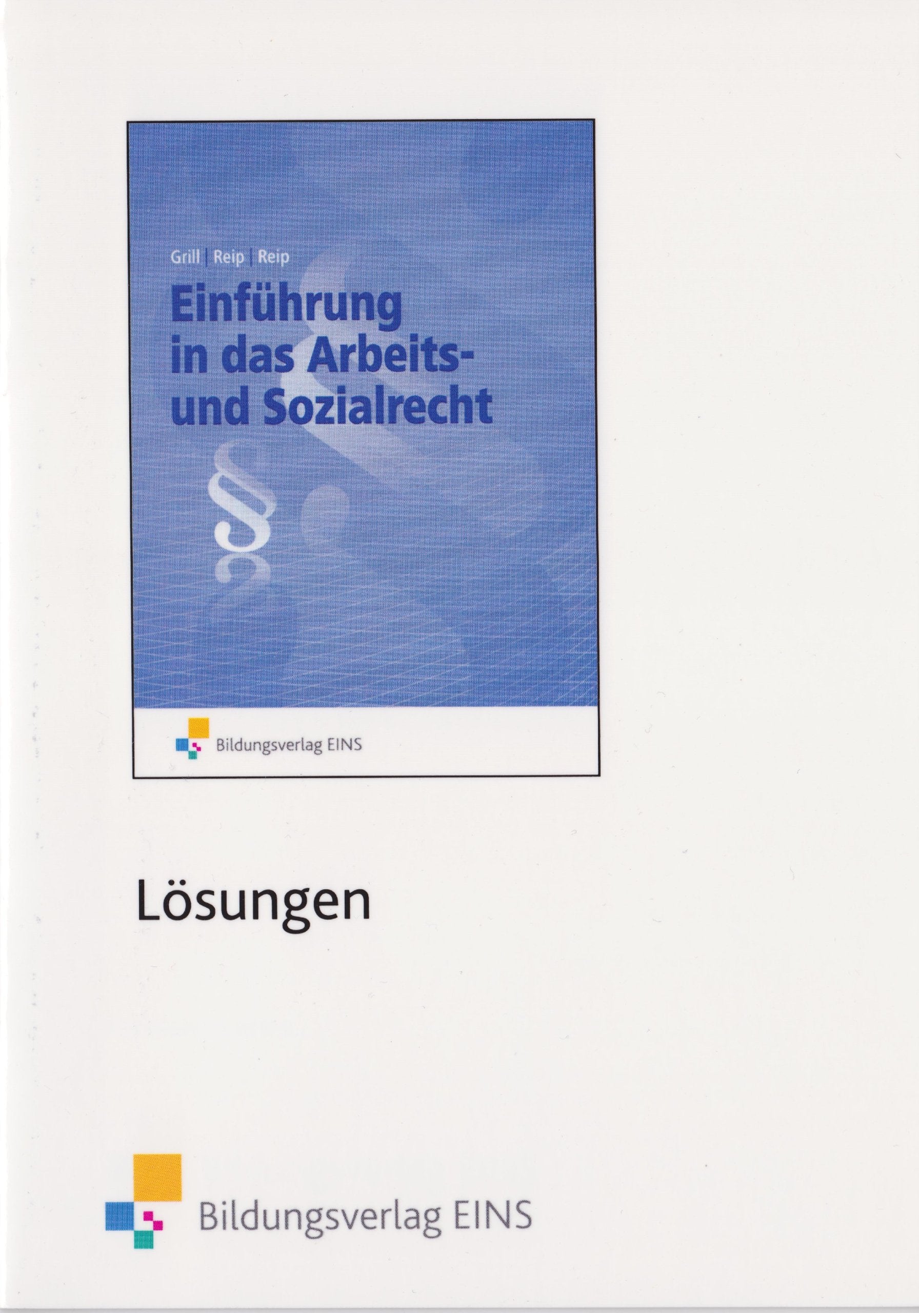 Einführung in das Arbeitsrecht und Sozialrecht, Lösungen Study Guides