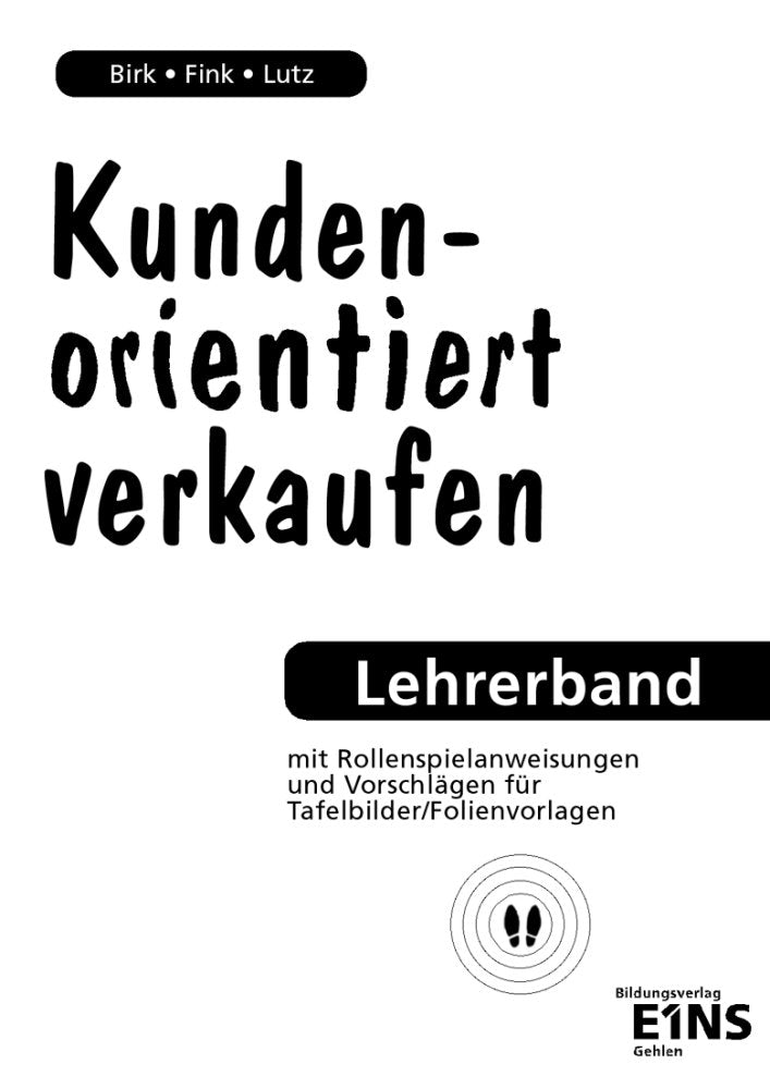 Kundenorientiert verkaufen: Lehrerhandbuch Lehrerhandbuch Study Guides