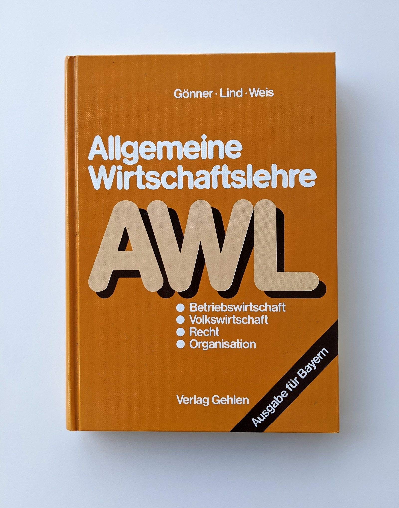 Allgemeine Wirtschaftslehre, Ausgabe Bayern: Volkswirtschaftslehre und Betriebswirtschaftslehre, Rechtskunde und Organisationslehre für Kaufmännische Berufsschulen Study Guides