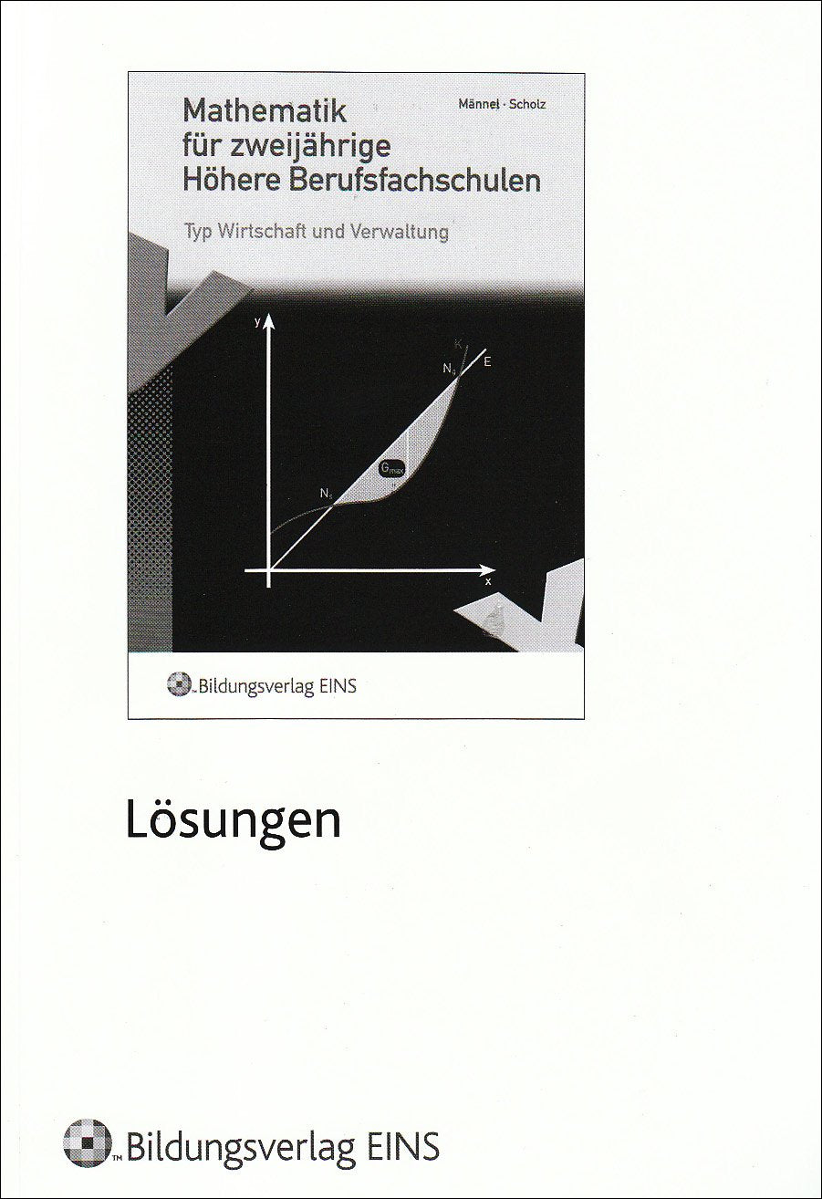 Mathematik für zweijährige Höhere Berufsfachschulen: Typ Wirtschaft und Verwaltung. Lösungen book
