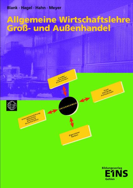 Allgemeine Wirtschaftslehre: Gross- und Aussenhandel. Lehr-/Fachbuch Study Guides